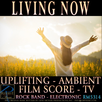 Living Now (Uplifting - Ambient - Film Score - TV)