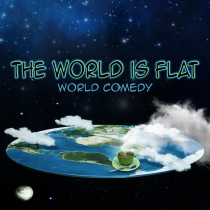 The World Is Flat World Comedy