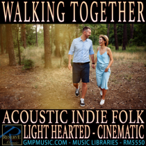 Walking Together (Acoustic Indie Folk - Light hearted - Cinematic Underscore)