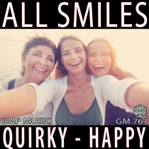 All Smiles (Quirky - Happy)