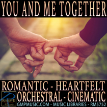 You And Me Together (Romantic - Heartfelt - Orchestral - Cinematic Underscore)