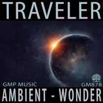 Traveler (Ambient - Wonder - Fantasy - Underscore)