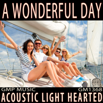 A Wonderful Day Acoustic Soft Rock