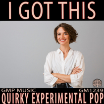 I Got This (Quirky Experimental - Electro Pop - Happy - Business - Podcast - Retail)