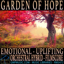 Garden Of Hope (Uplifting - Emotional - Orchestral Hybrid - Drama - TV - Film Score)