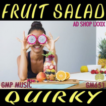 Fruit Salad (AD SHOP LXXIX_Happy - Quirky)