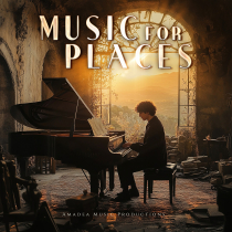 Music For Places - Cinematic Orchestral Ambient Underscores